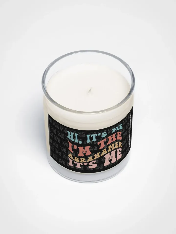 Hi, It's Me I'm the Abrahamer, It's Me - Candle product image (2)