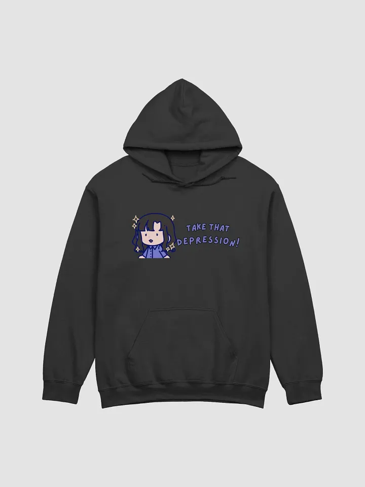 Take That Depression Hoodie! product image (2)