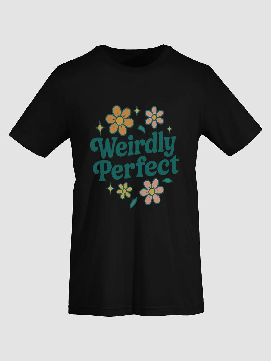 Weirdly Perfect Supersoft T-Shirt product image (5)