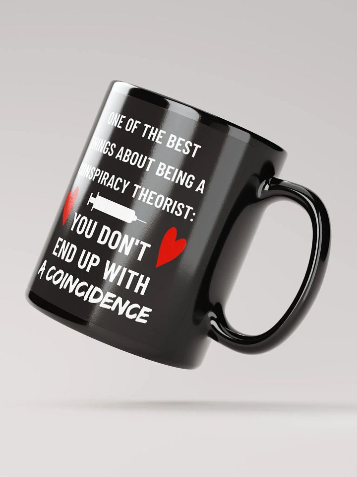 Conspiracy Theorist Vax Coincidence Truth Bomb 11 oz Mug product image (2)