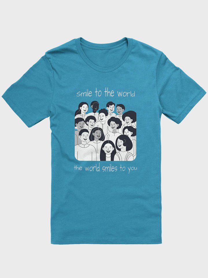 Smile to the World T-Shirt product image (1)