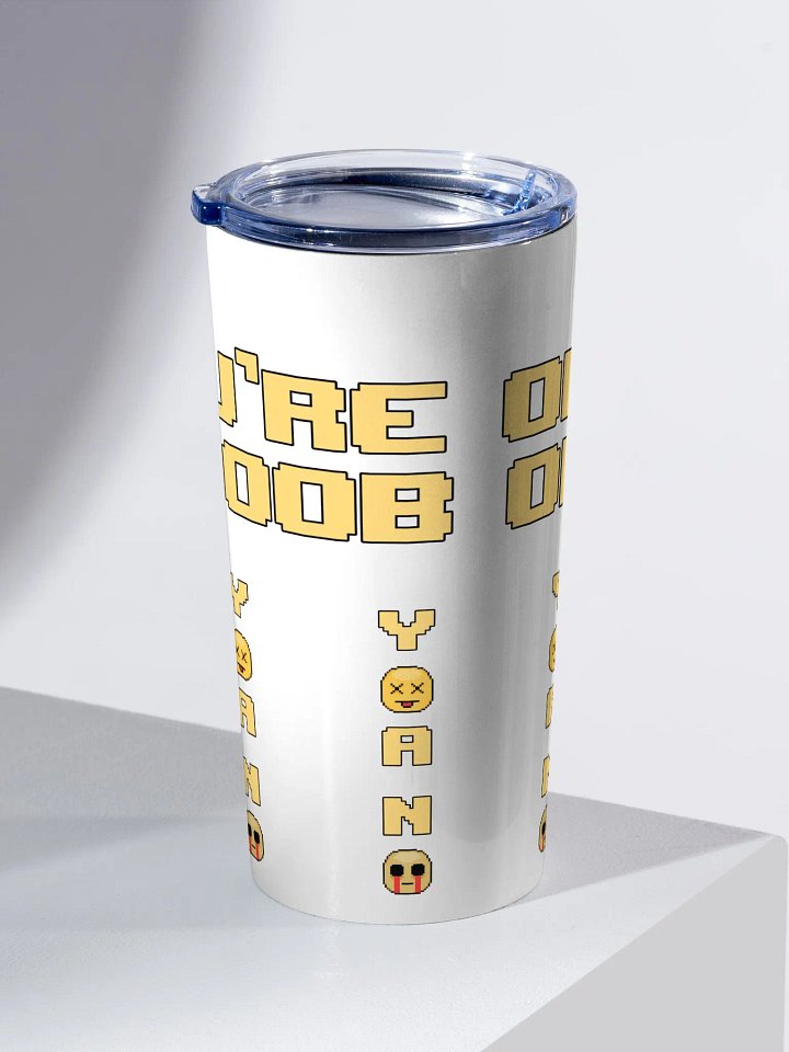 Y.O.A.N.O. 20oz Tumbler product image (2)