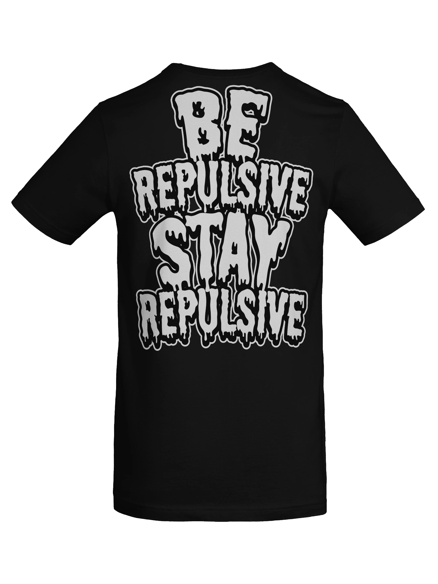 Repulsive “Be Repulsive, Stay Repulsive” - Basic Tee product image (8)