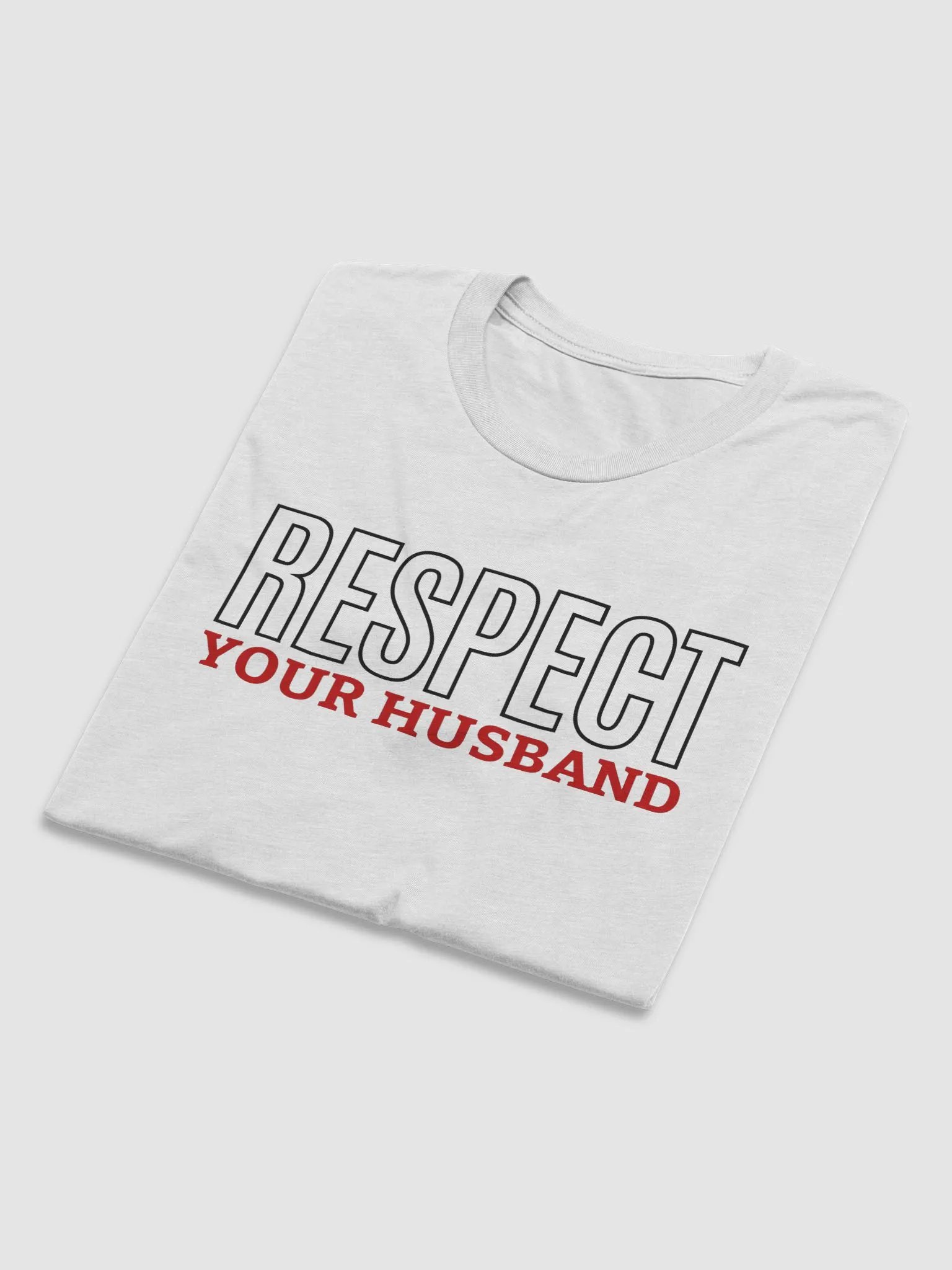 Respect Your Husband - Wife's Couple Shirt (White, Oatmeal, Grey) product image (3)