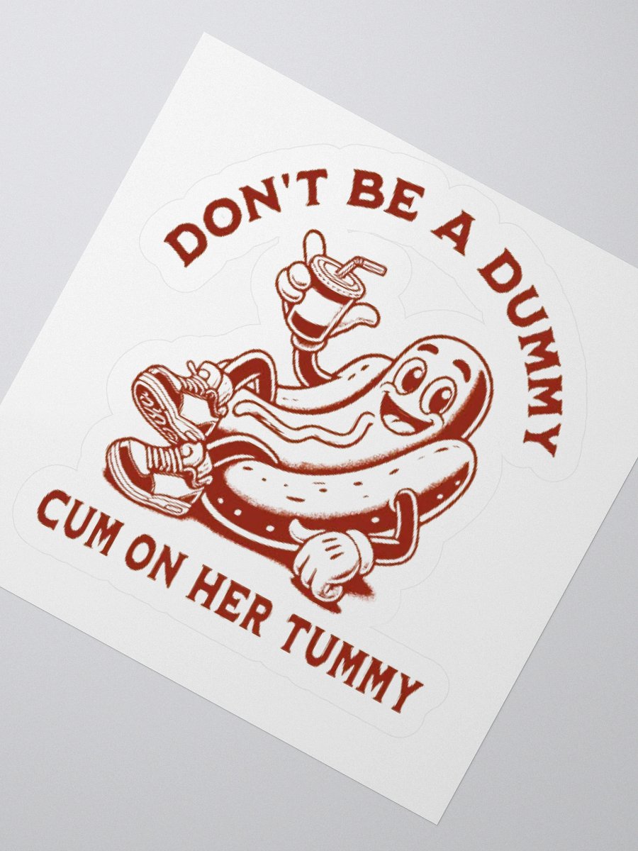 Don't Be A Dummy Cum On Her Tummy Sticker product image (2)