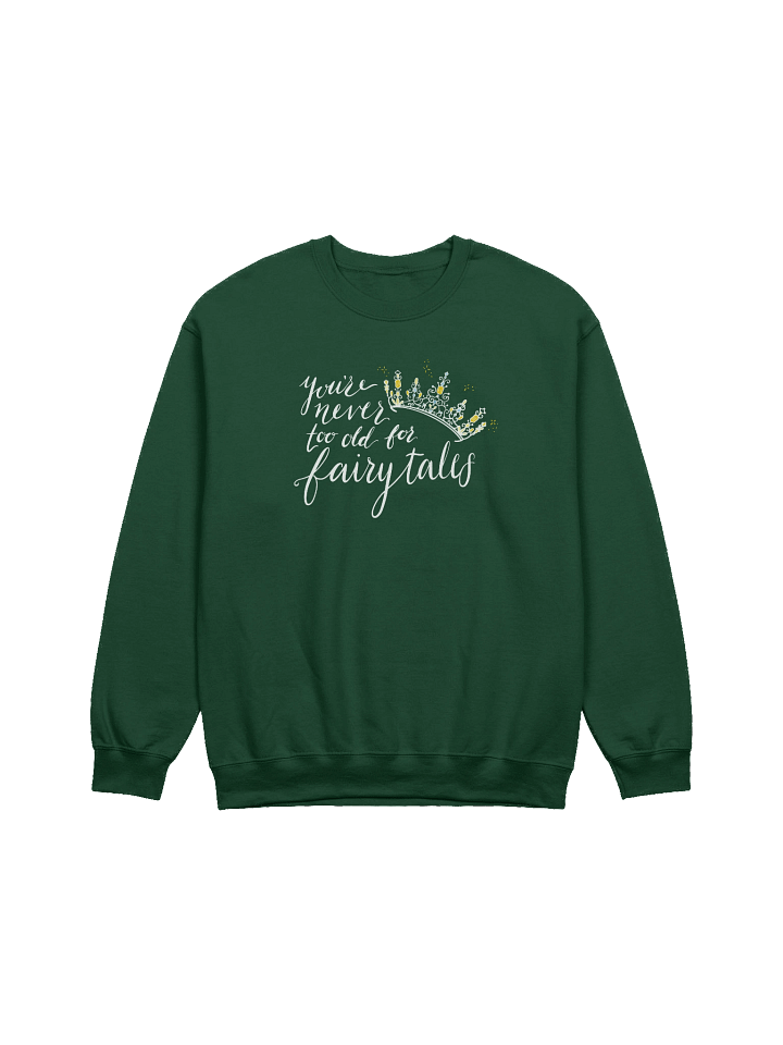 You're Never too old for Fairytales Crewneck Sweatshirt product image (17)