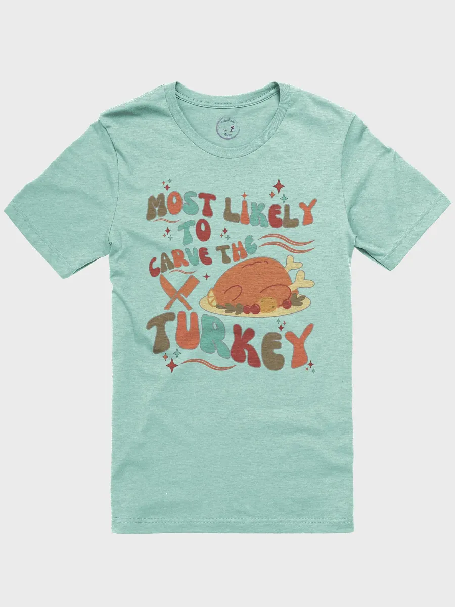 Most Likely to Carve the Turkey Holiday Tee product image (2)