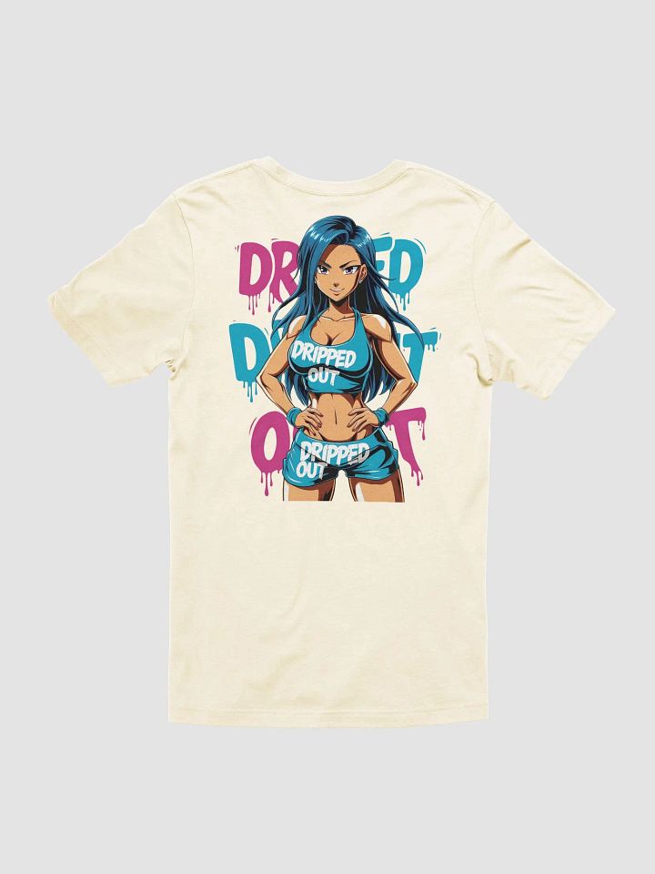 Dripped Out Fit B*tch Tee product image (1)
