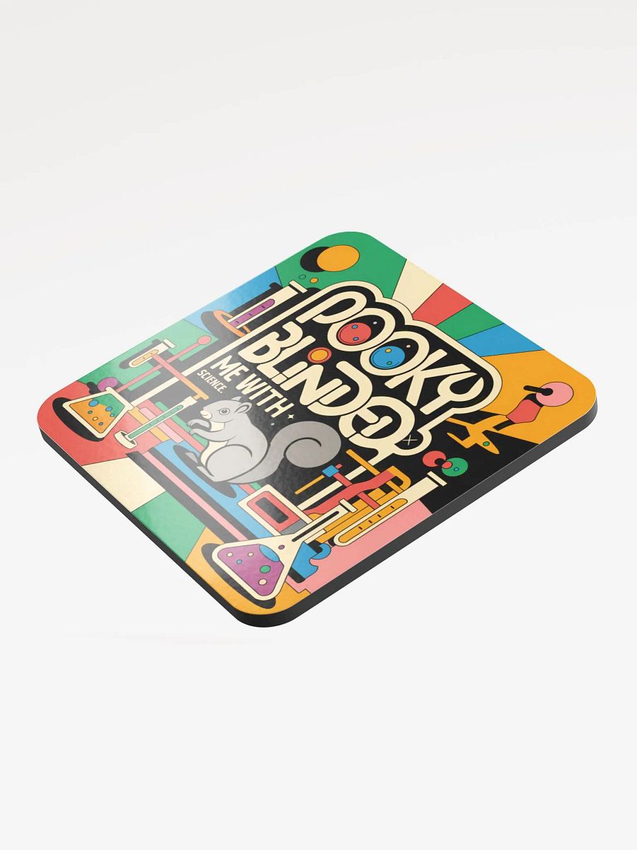 Coaster or micro art piece: pooky blinded me with science product image (3)