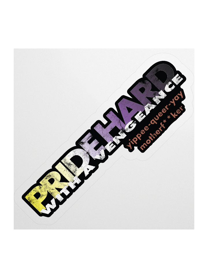 Non-binary "Pride Hard" Sticker product image (1)