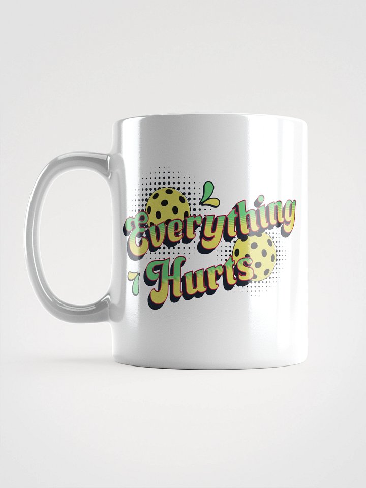Everything Hurts Pickleball Playful Pain Mug product image (1)