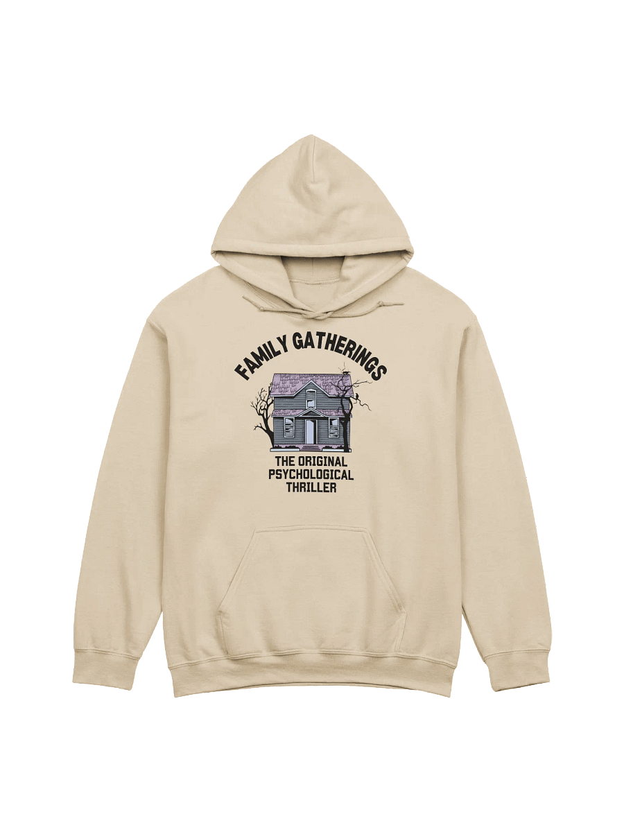 Family Gatherings The Original Psychological Thriller Hoodie product image (1)