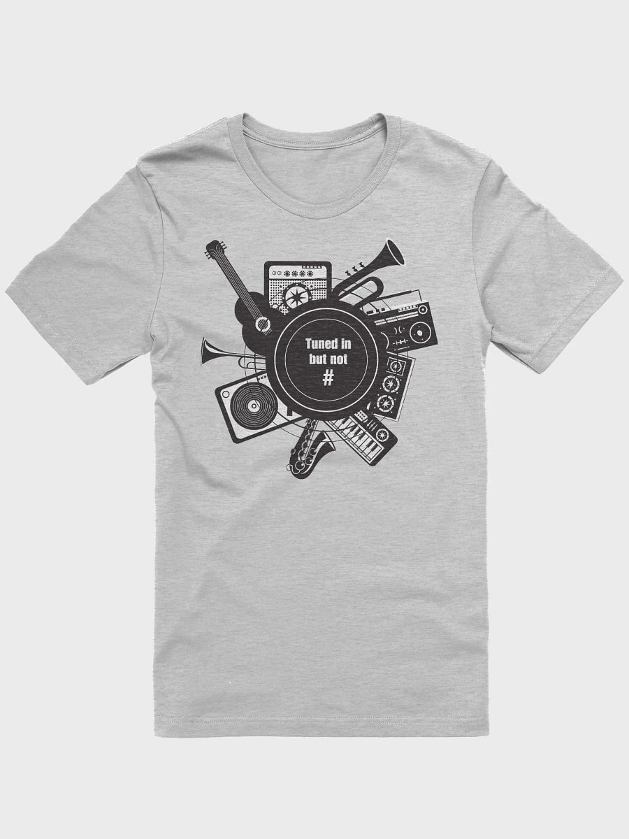 Tuned in but not # - T-shirt product image (2)