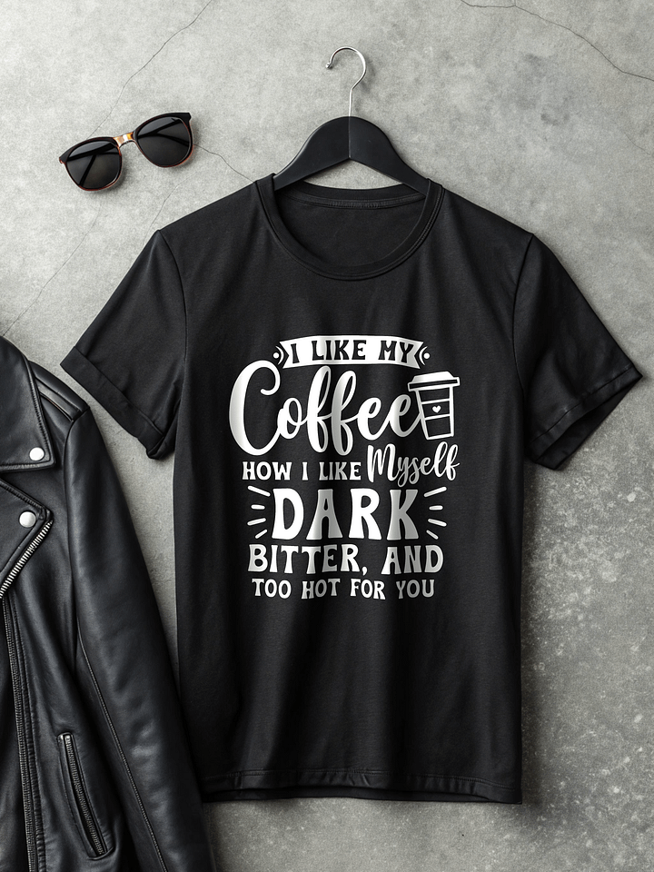 I Like My Coffee How I Like Myself Dark Women's Black T-Shirt product image (2)