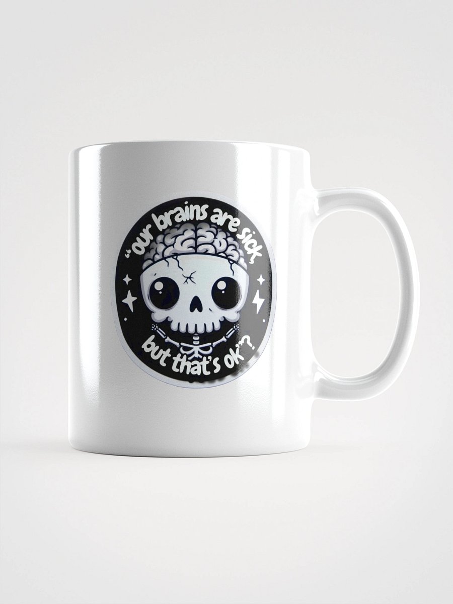 Z's Our brains are sick Cup product image (1)