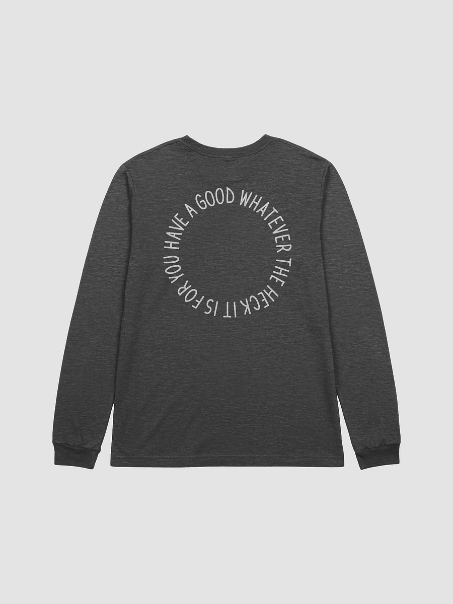 have a good day long sleeve tee (white lettering + censored) product image (6)