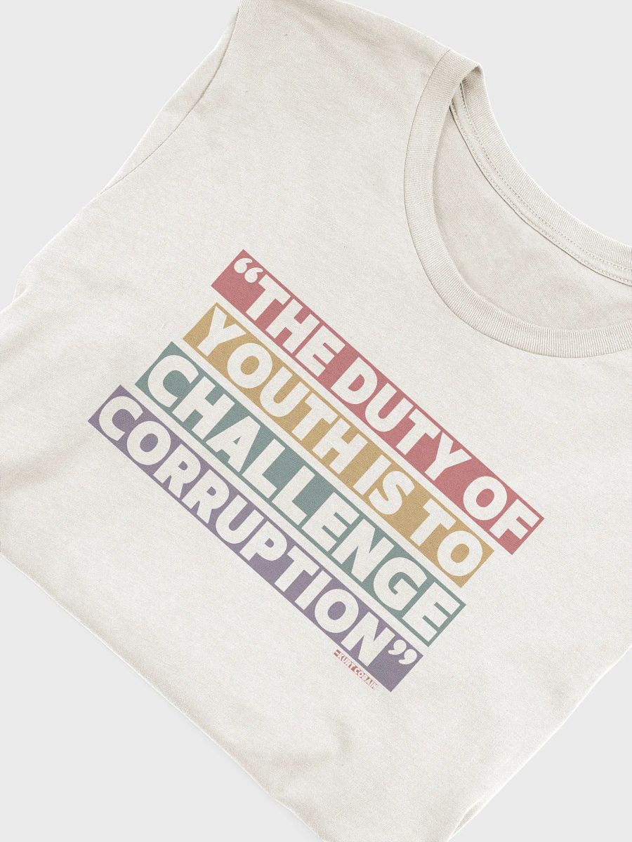 The Duty of Youth is to Challenge Corruption Quote T-Shirt - Being Liberal product image (4)