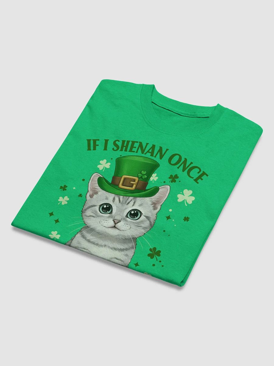 If I Shenan Once, I’ll Shenanigan - Cute St. Patrick’s Day Cat T-Shirt product image (14)