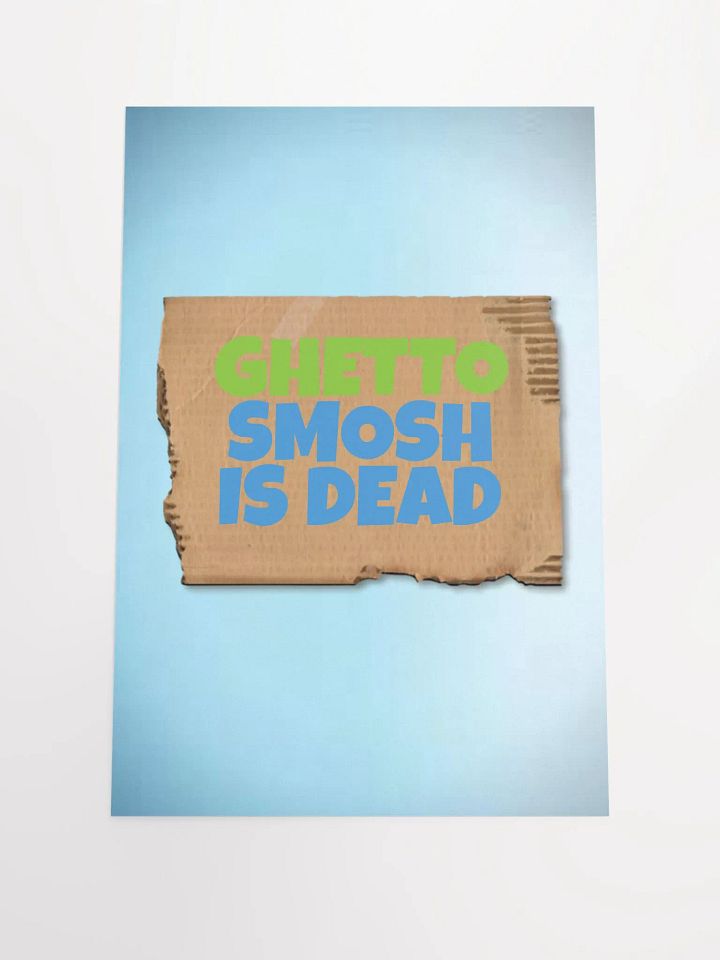 Ghetto Smosh Is Dead Poster product image (2)