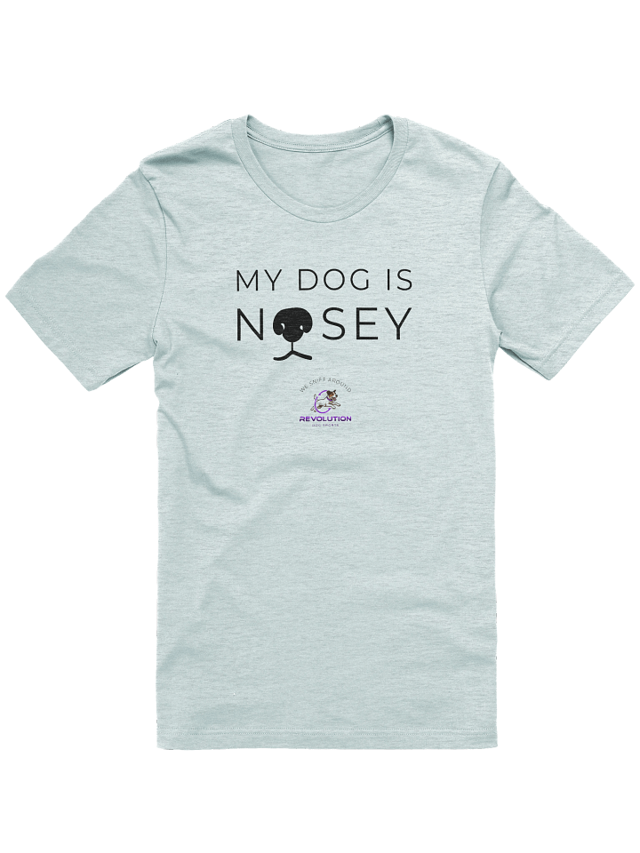 My Dog is Nosey T-Shirt product image (13)