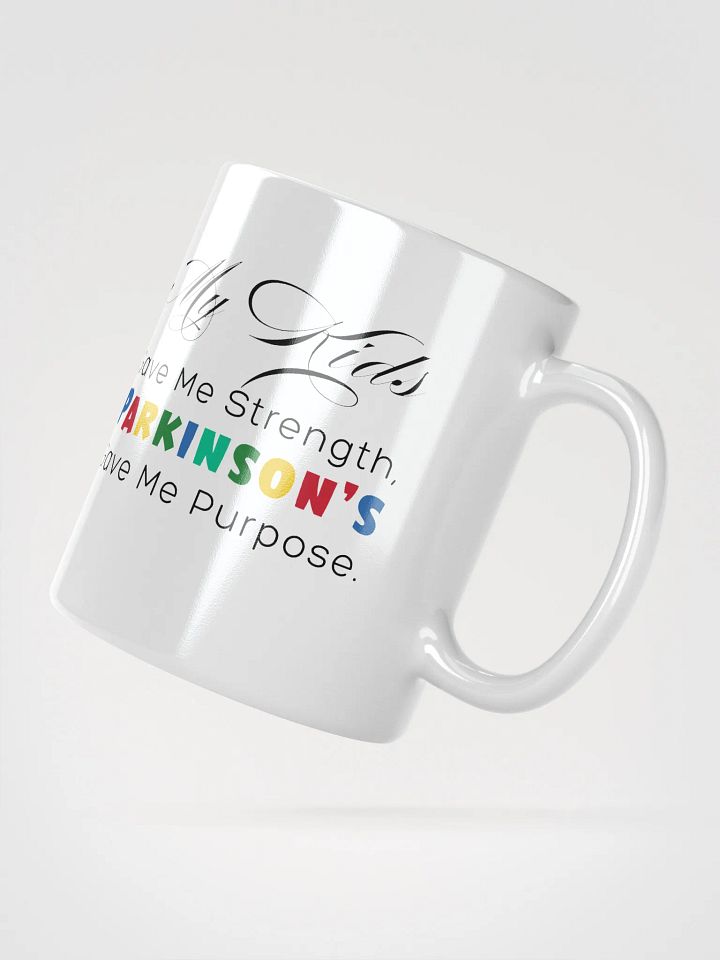 My Kids Gave Me Strength, Parkinson’s Gave Me Purpose. Parkinson White Ceramic Mug product image (2)