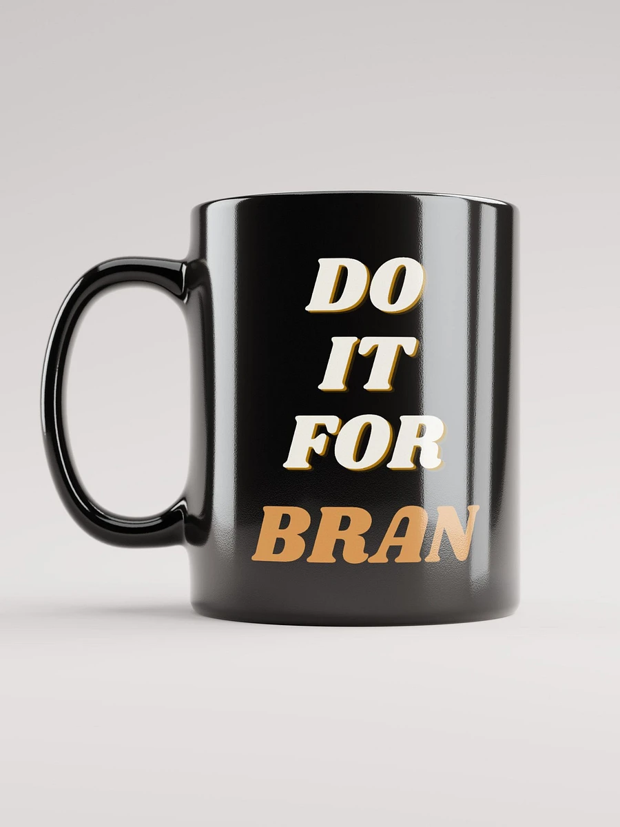 Do It For Bran Black Mug product image (6)