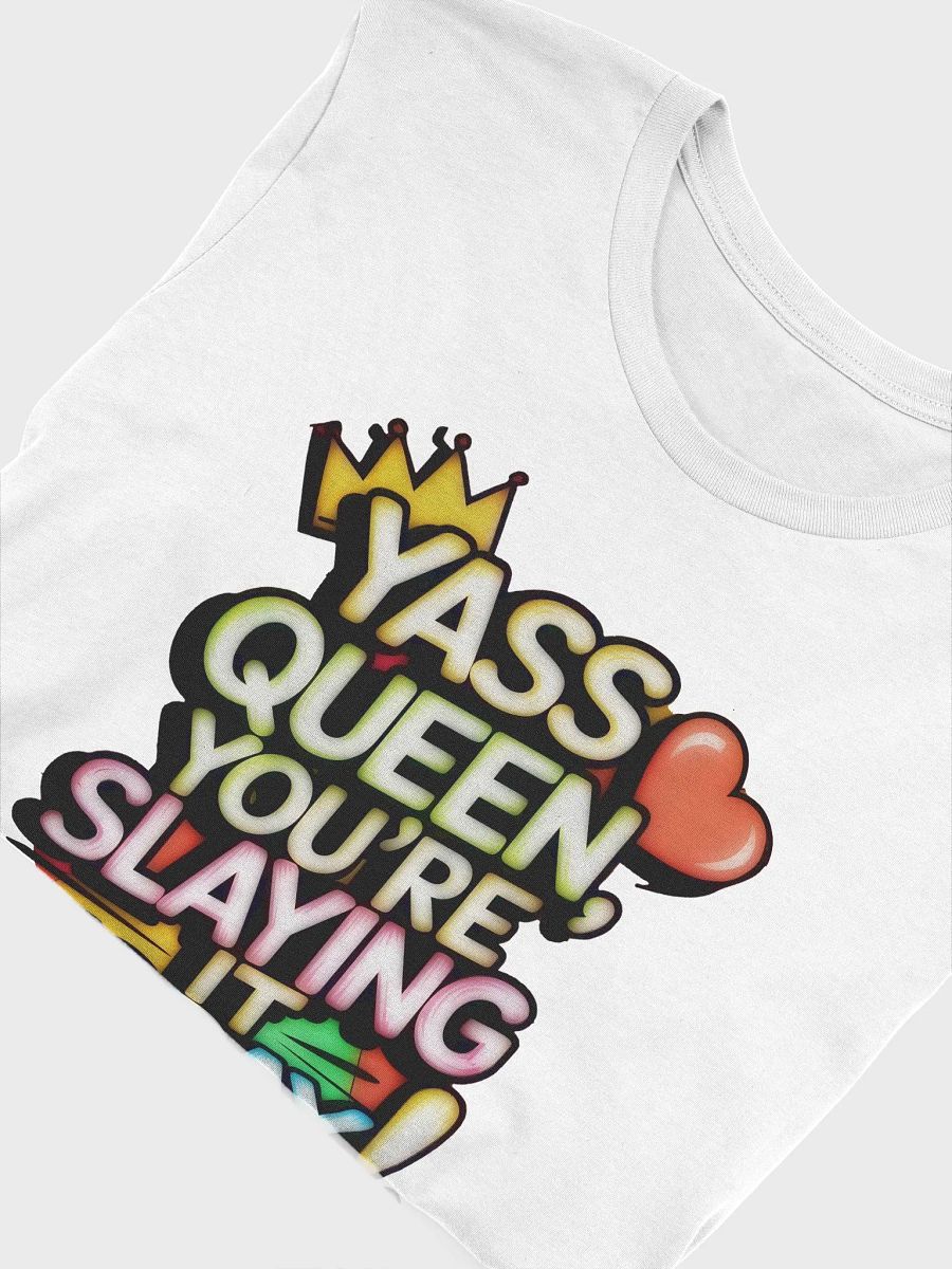 Yass Queen You're Slaying It Today! (H003) product image (8)