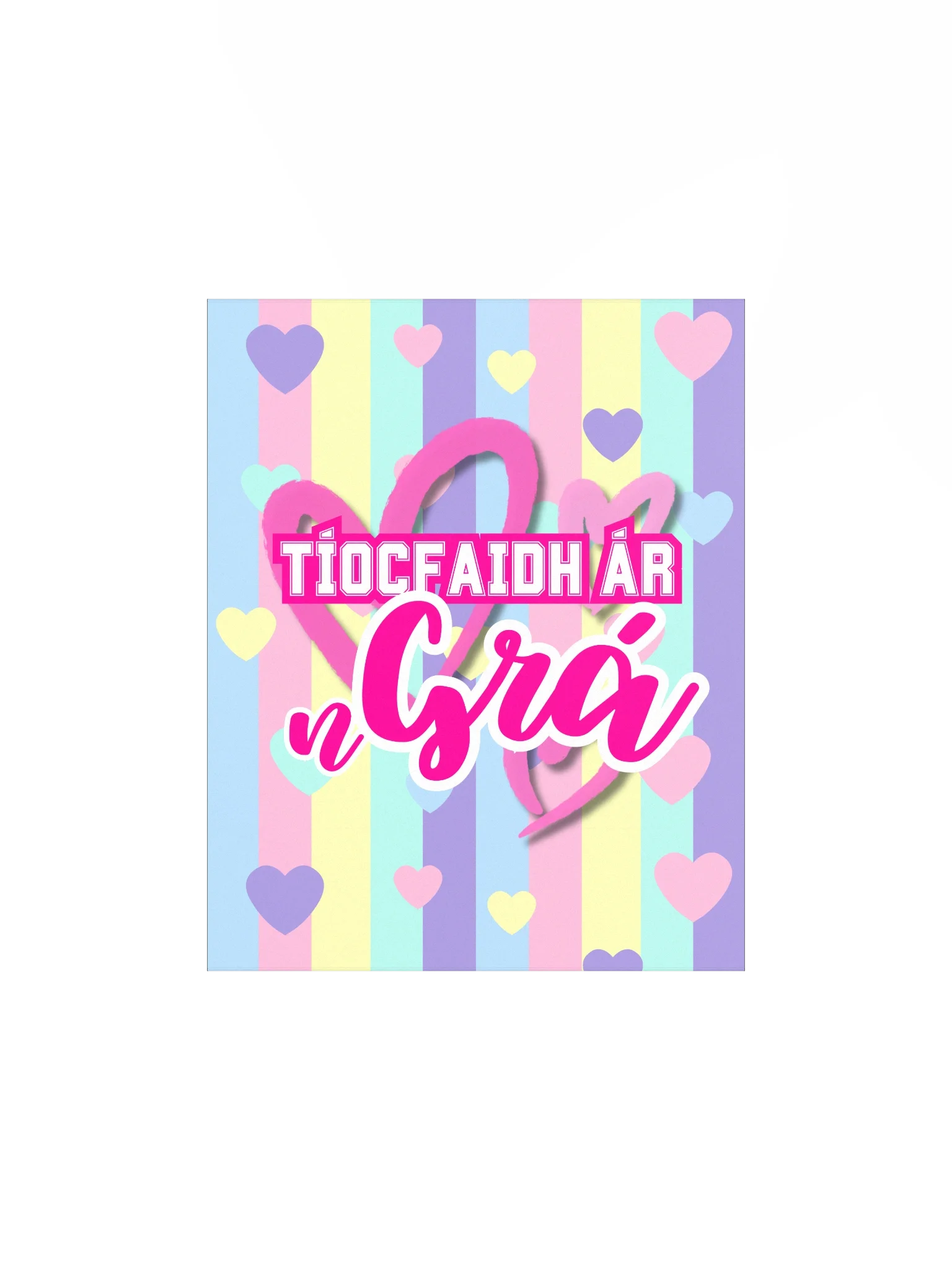 Tíocfaidh Ár nGrá | Enhanced Matte Paper Poster Print in Irish / Gaeilge / Gaelic product image (1)