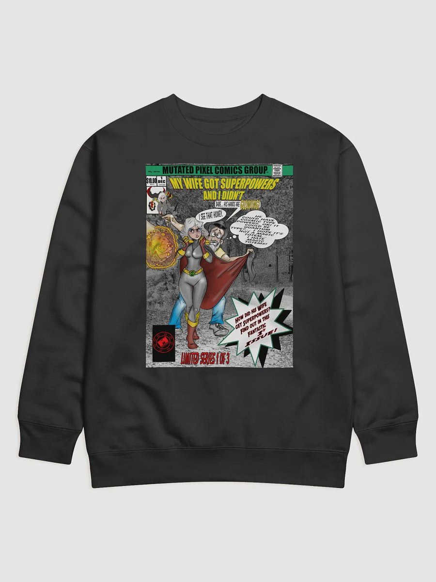 My Wife Got Superpowers and I Didn't Comic Book Sweatshirt product image (1)