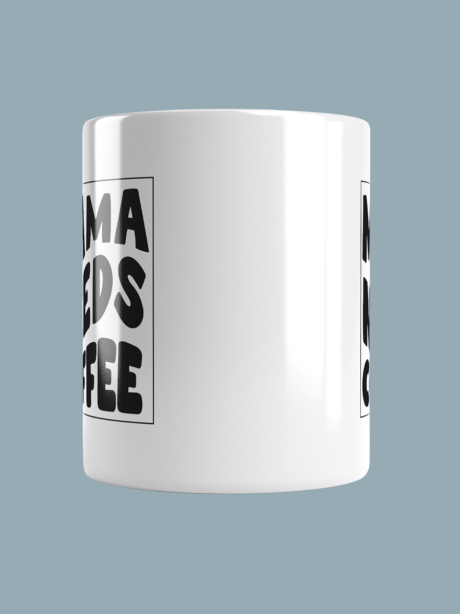 MAMA NEEDS COFFEE product image (3)