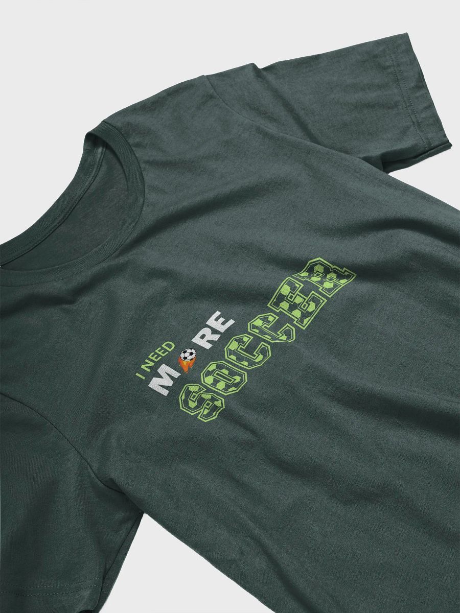I Need More Soccer! product image (28)