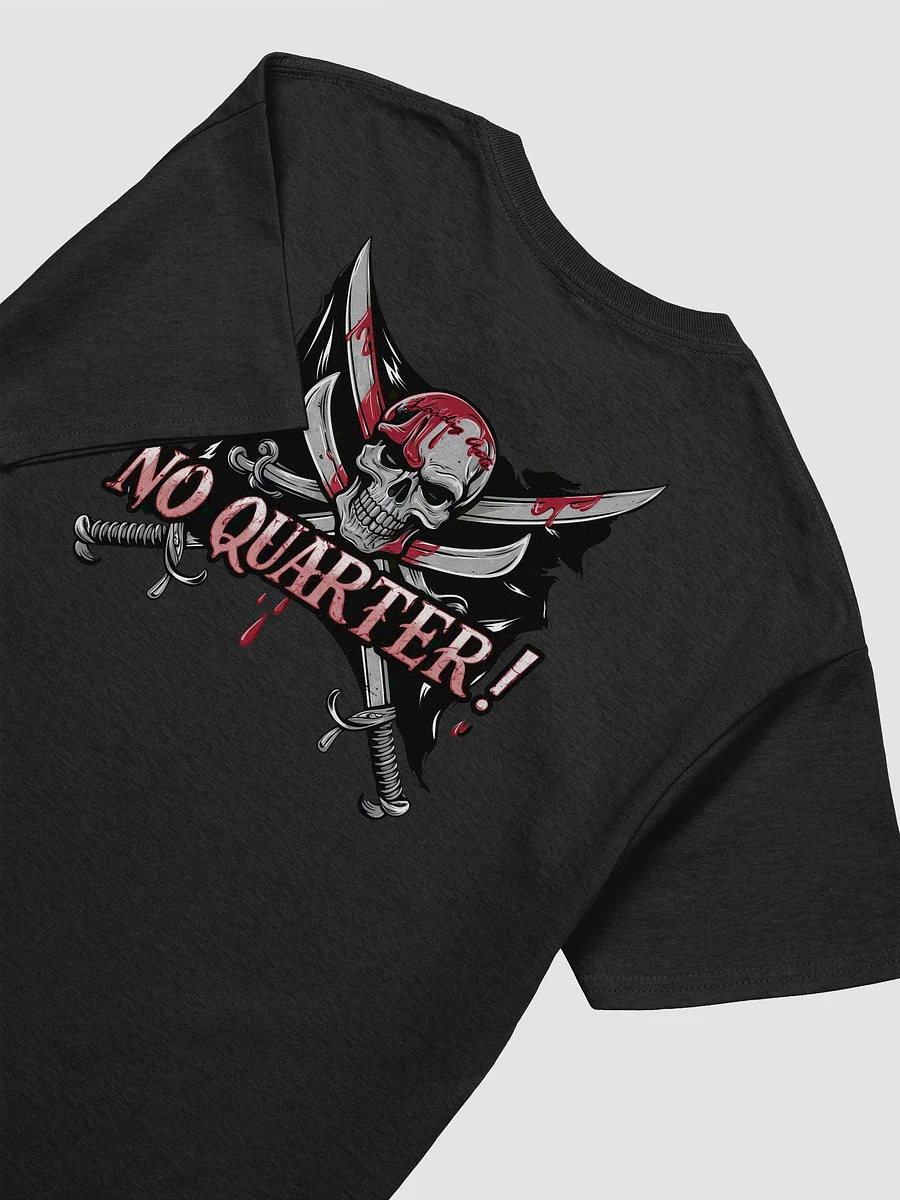 No Quarter!  T-shirt. product image (37)