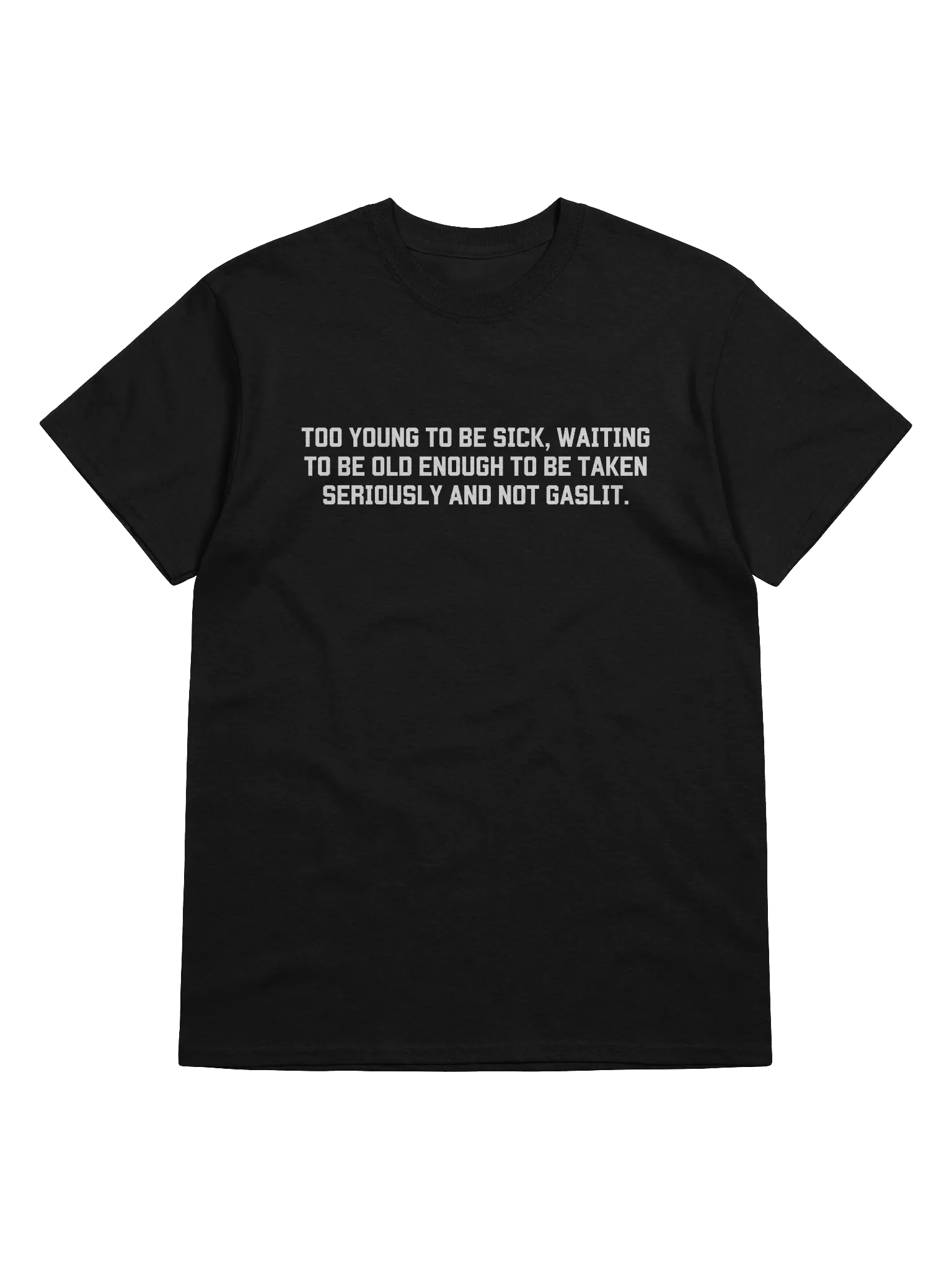To Young To Be Sick T-Shirt - Dark Color product image (1)
