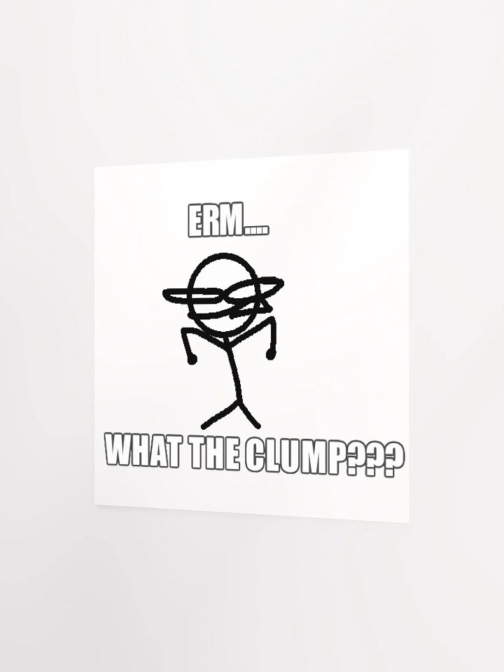 Erm... What The Clump??? Jop Poster product image (7)