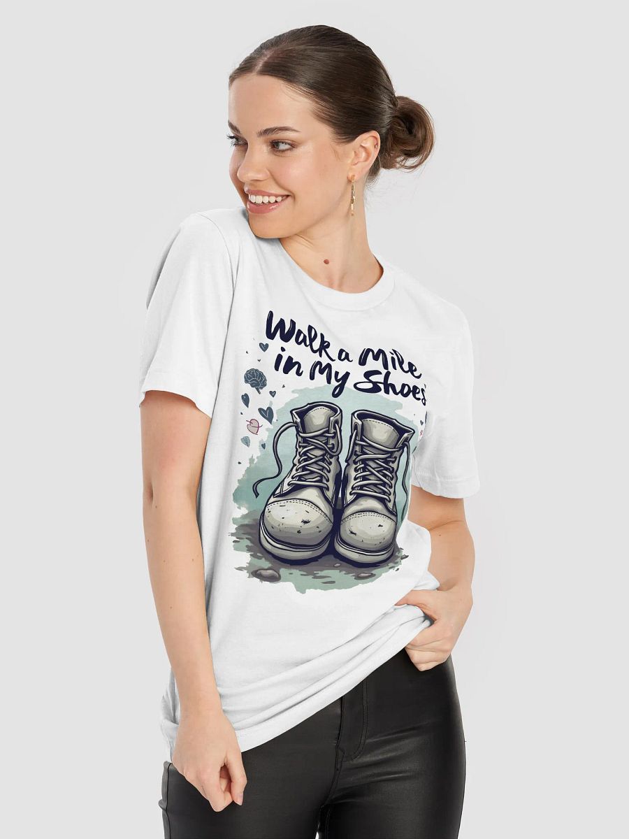 Walk a mile in my shoes T-Shirt product image (8)