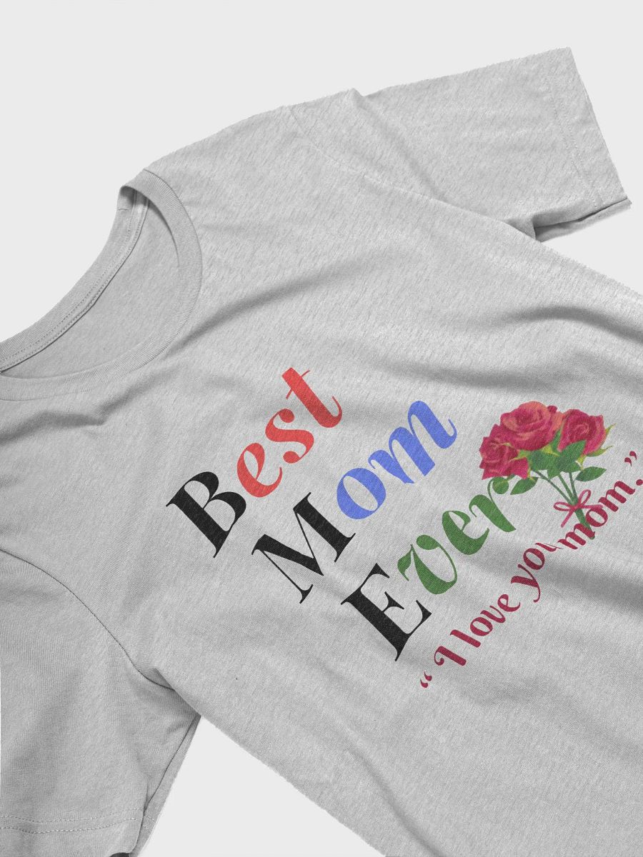 Best Mom Ever Bella+Canvas Supersoft T-Shirt product image (3)