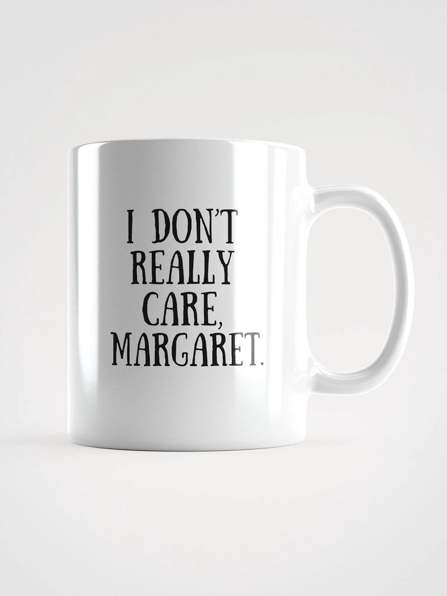I Don't Really Care, Margaret Mug product image (1)