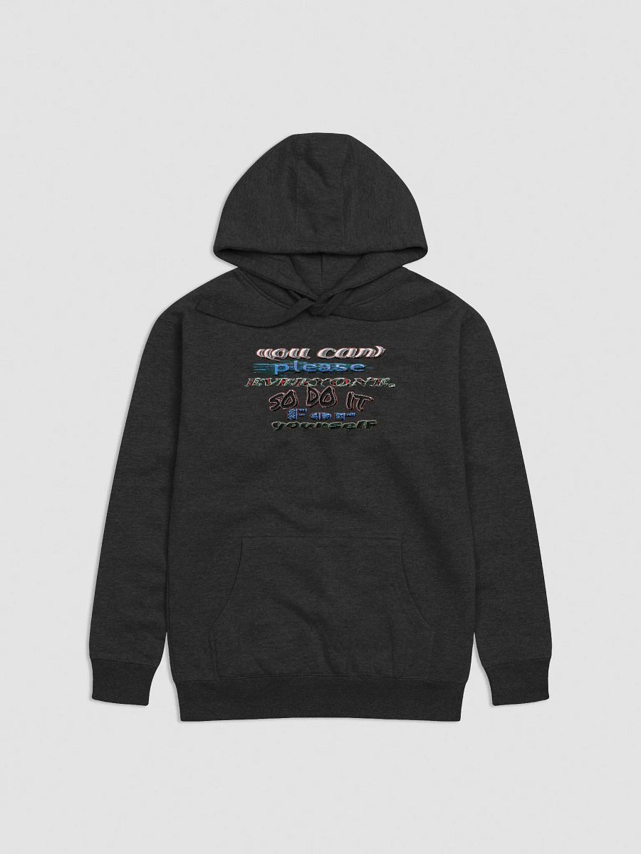 You Cant Please Everyone, So Do It For Yourself - Center Embroidered - Unisex Premium Hoodie product image (16)