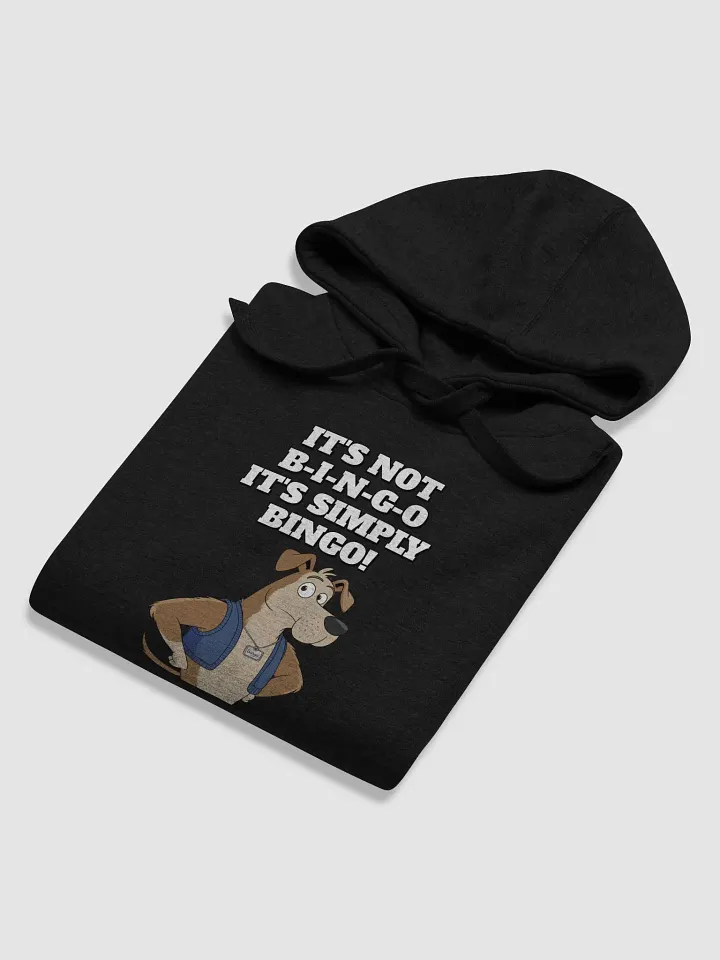 It's Not B-I-N-G-O, It's Simply Bingo. Funny Hoodie product image (8)