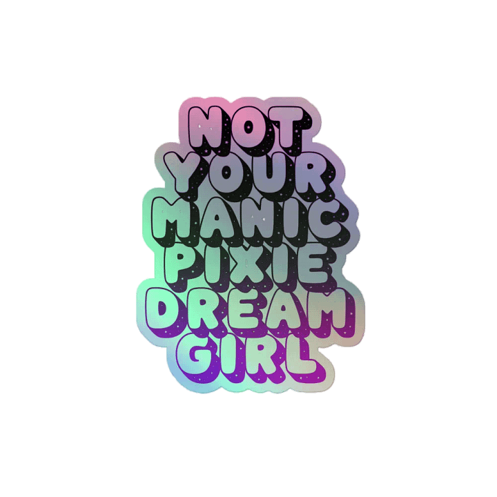 Manic Pixie Dream Girl - Holo Sticker product image (2)