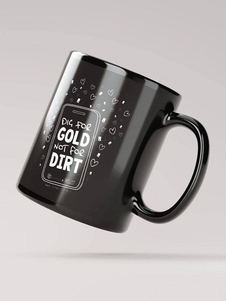 Dig For Gold, Not For Dirt Mug product image (2)