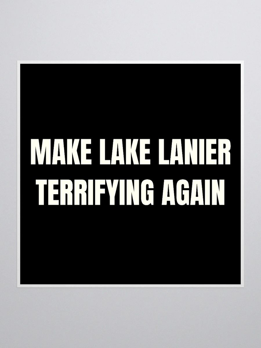 Make Lake Lanier Terrifying Again – Vinyl Sticker product image (1)