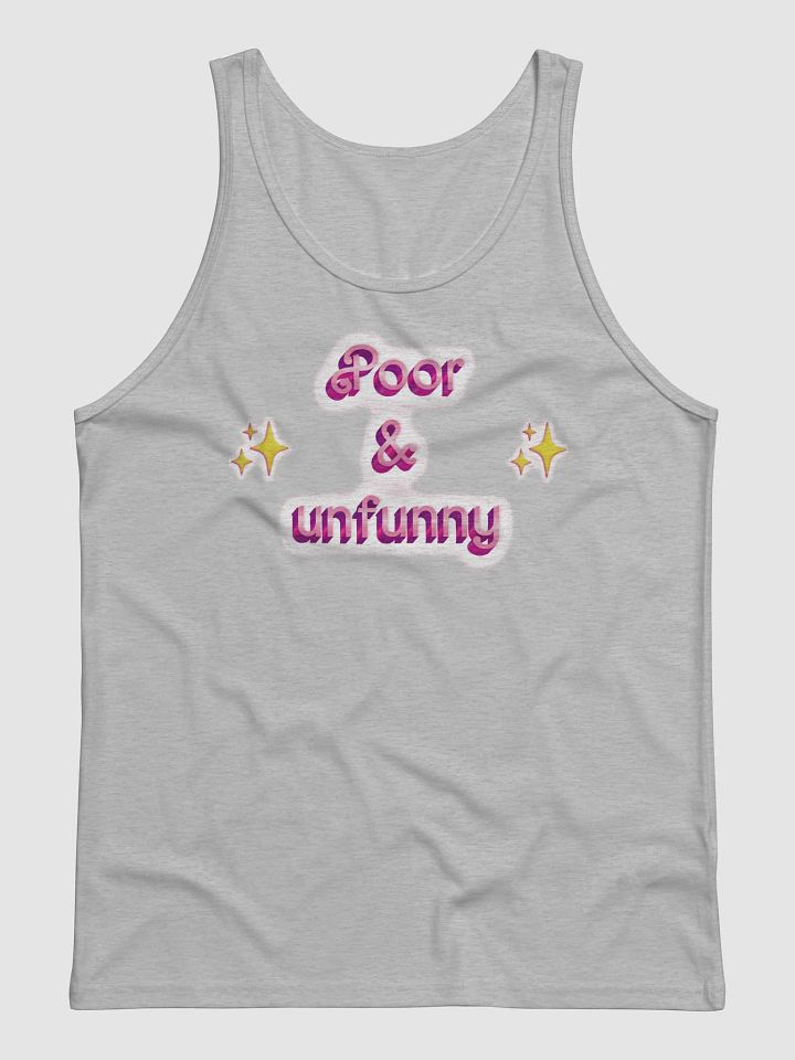 poor & unfunny Unisex Tank product image (1)