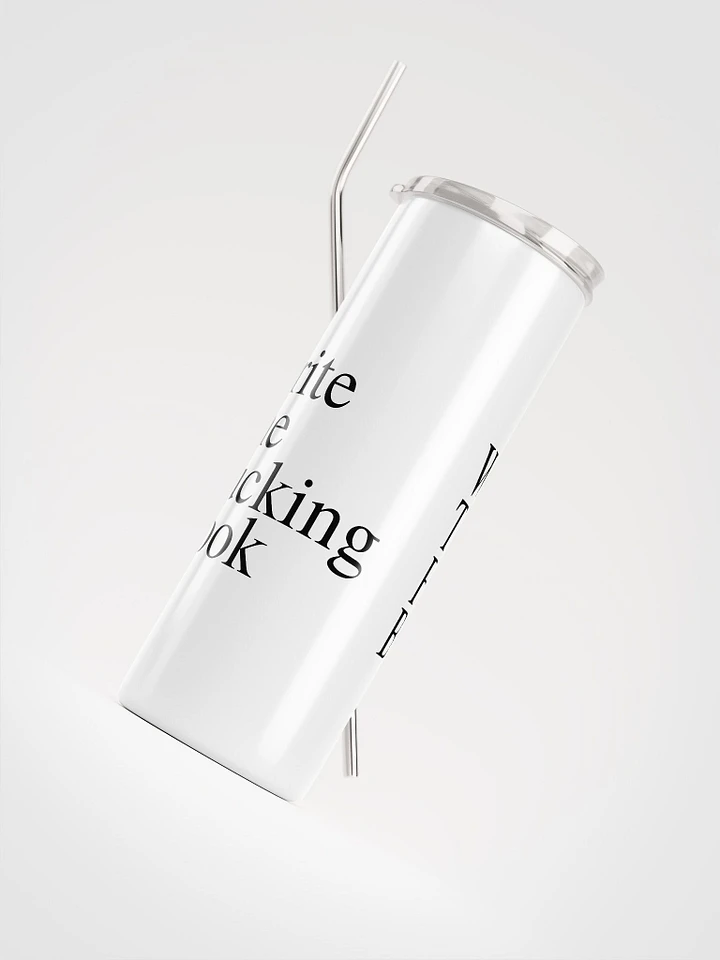 Write the Fucking Book Stainless Steel Tumbler product image (1)