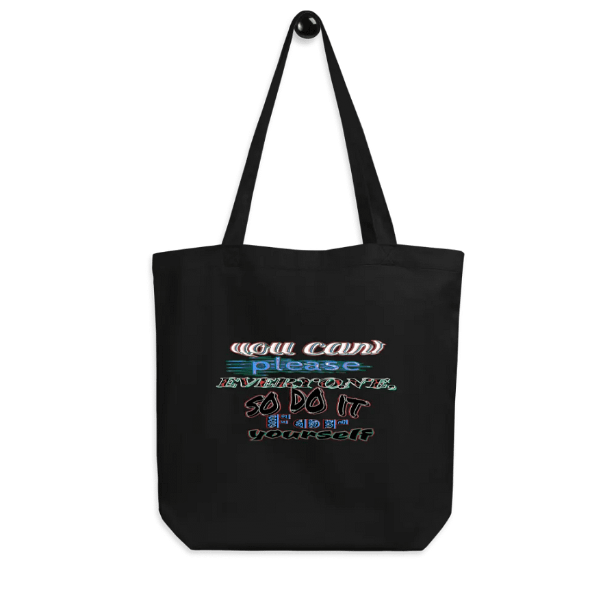 Eco-Friendly Tote Bag - You Cant Please Everyone, So Do It For Yourself product image (6)