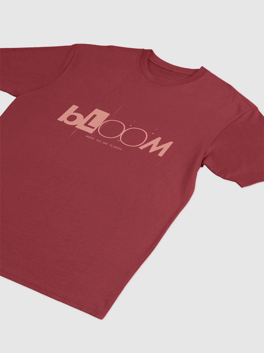Bloom, Where You Are Planted - Tshirt product image (2)