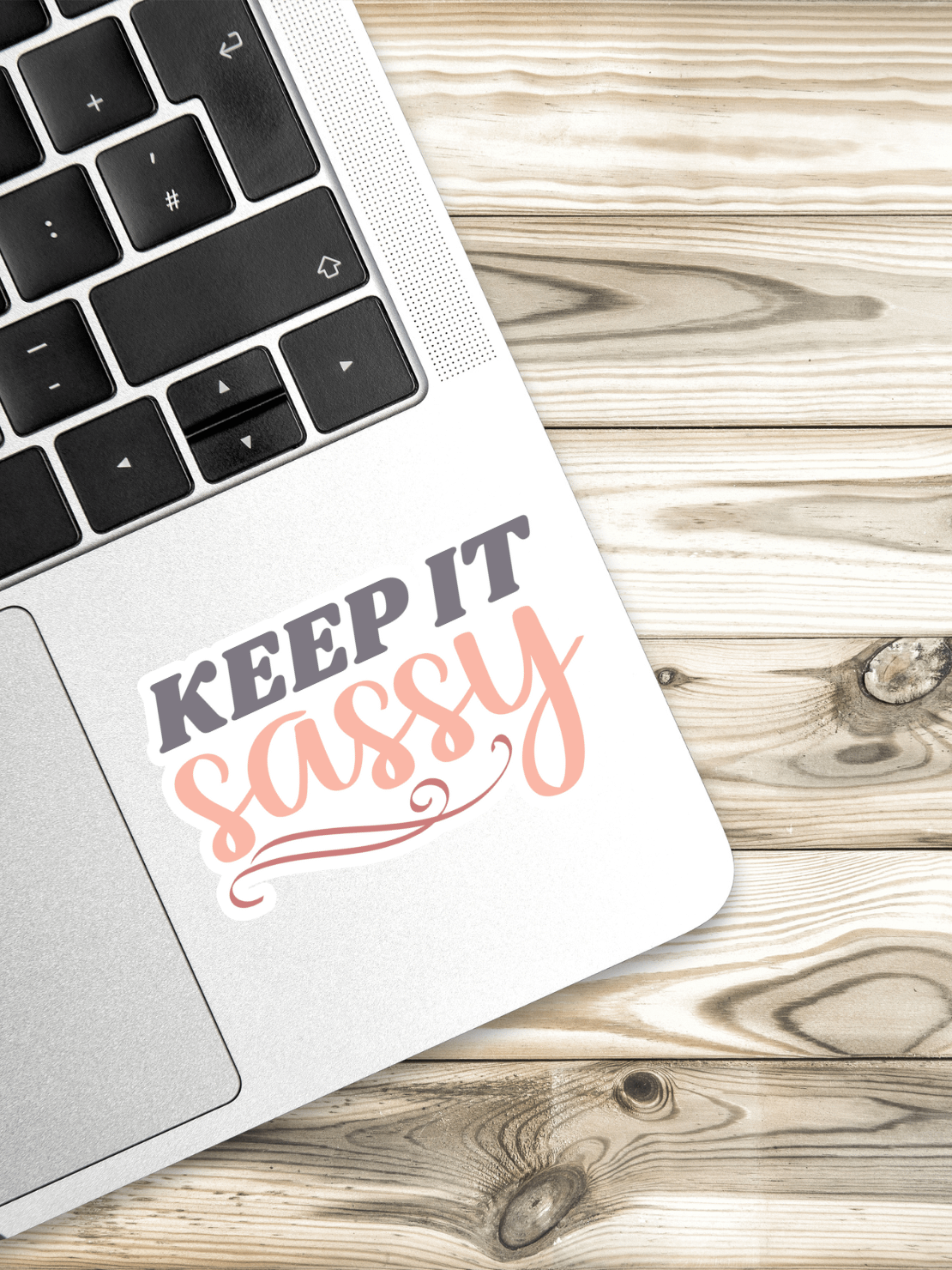 Keep it Sassy Sticker product image (1)