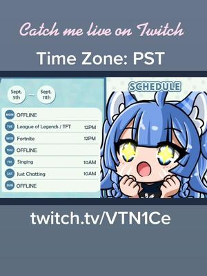 Here is my upcoming schedule starting Sept. 5th!~ Time Zone: PST  Catch me Live on Twitch at Twitch.tv/vtn1ce #VCarePackage #VTubersEN #VTuber #N1Ce #VietTuber #SnowTiger #WhiteLight #VTuberUprising #VTuberEN #VTuberVN #VtuberDebut #Singing #Gaming