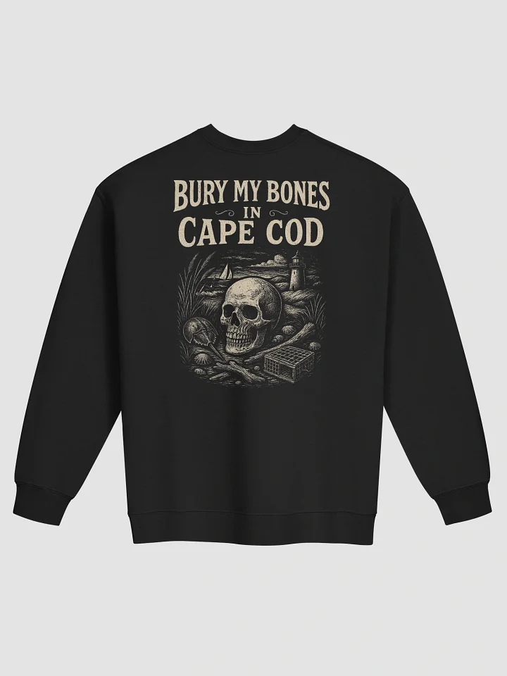 Bury My Bones in Cape Cod - Sweatshirt product image (1)