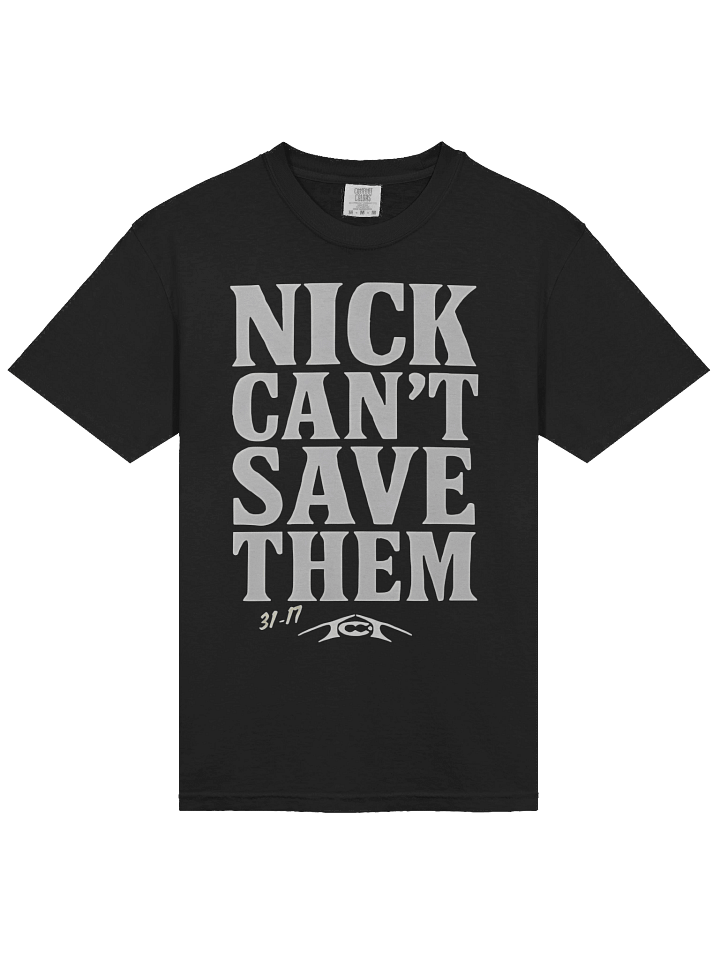 Nick Can’t Save Them Shirt product image (2)